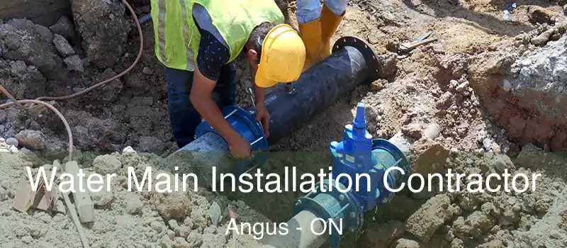  Water Main Installation Contractor Angus - ON